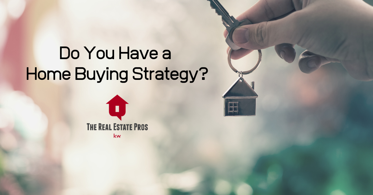 Do You Have a Home Buying Strategy?