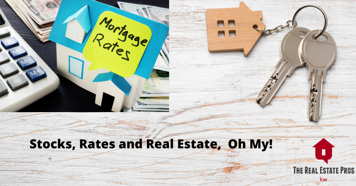 Stocks, Rates & Real Estate, Oh My!