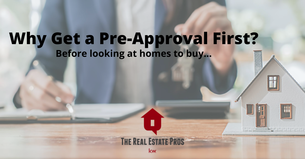Why Get a Pre-Approval FIRST?