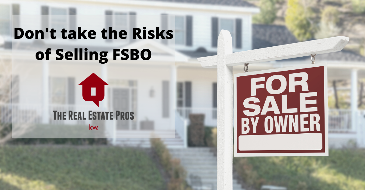 Don’t Take the Risks of Selling FSBO