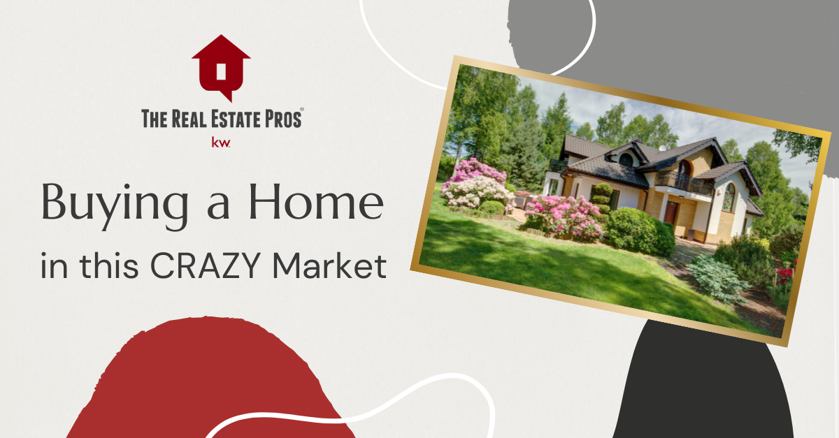 Buying a Home in this CRAZY Market